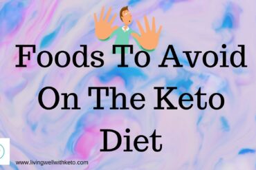 Foods to avoid on the Keto Diet