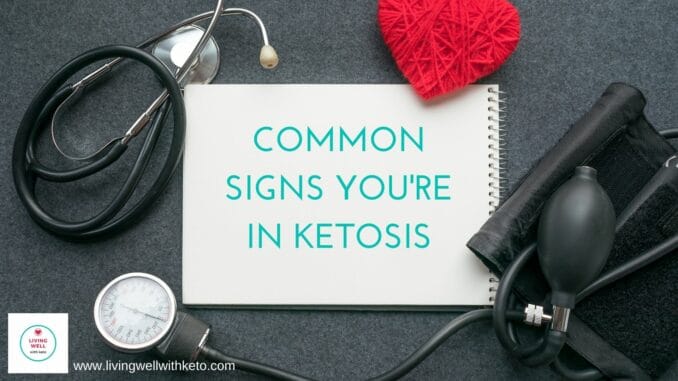 COMMON SIGNS YOU'RE IN KETOSIS