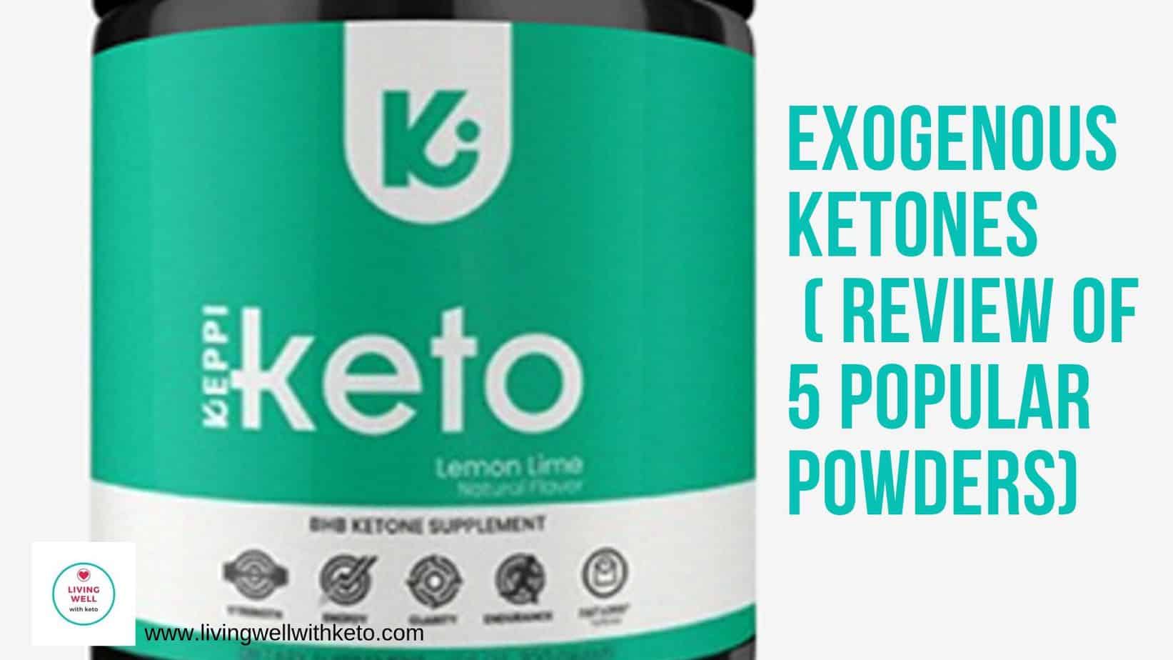 Exogenous Ketones (Review of 5 popular powders) Living Well With Keto