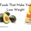 Foods that make you lose weight