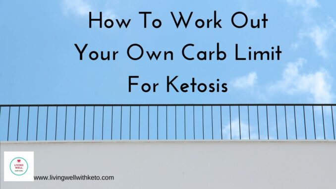 How To Work Out Your Own Carb Limit For Ketosis How to work out your own carb limit for ketosis
