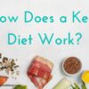 How does a keto diet work
