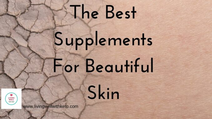 The best supplements for beautiful skin (1) The best supplements for beautiful skin