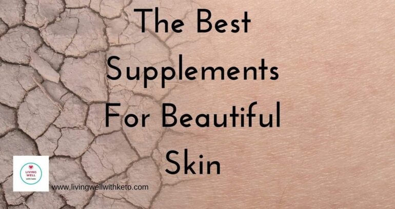 The best supplements for beautiful skin