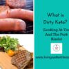 what is dirty keto