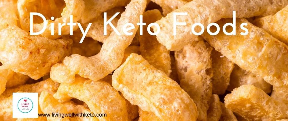 What Is Dirty Keto (Looking At Your Pork Rinds)