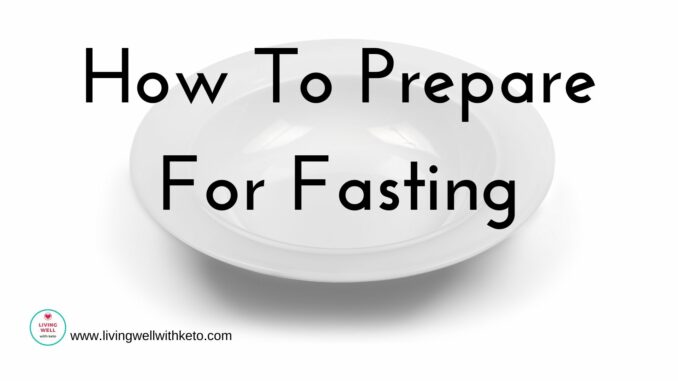 How To Prepare For Fasting How to prepare for fasting