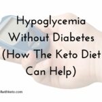 Hypoglycemia Without Diabetes (How The Keto Diet Can Help)