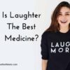 is laughter the best medicine
