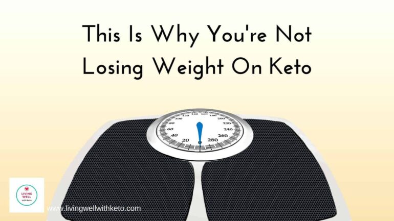 This is why you're not losing weight on keto