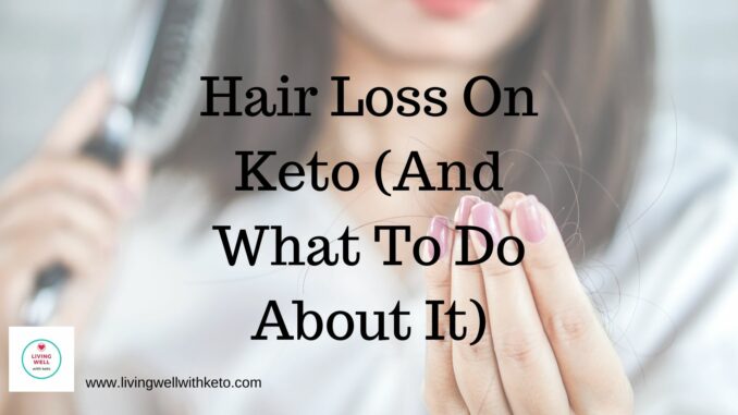 Hair Loss On Keto (And What To Do About It)