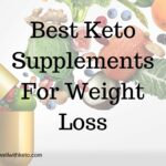 Best Keto Supplements For Weight Loss