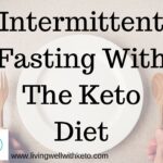Intermittent fasting with the keto diet