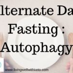 Alternate day fasting: Autophagy