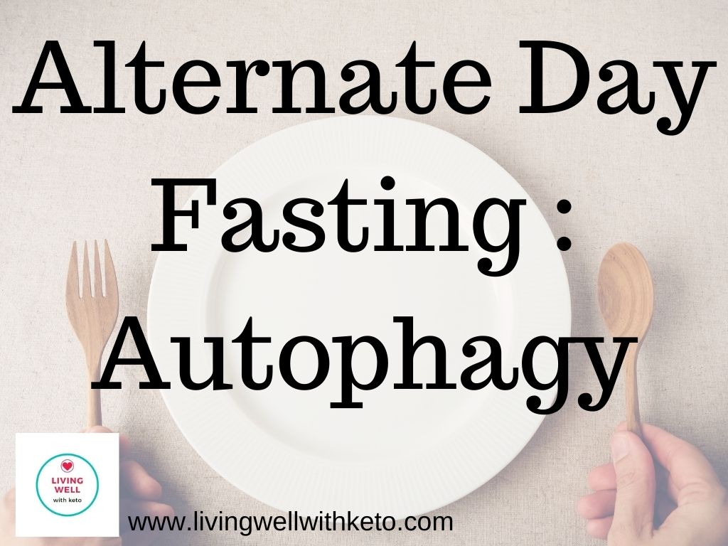 Alternate day fasting: Autophagy