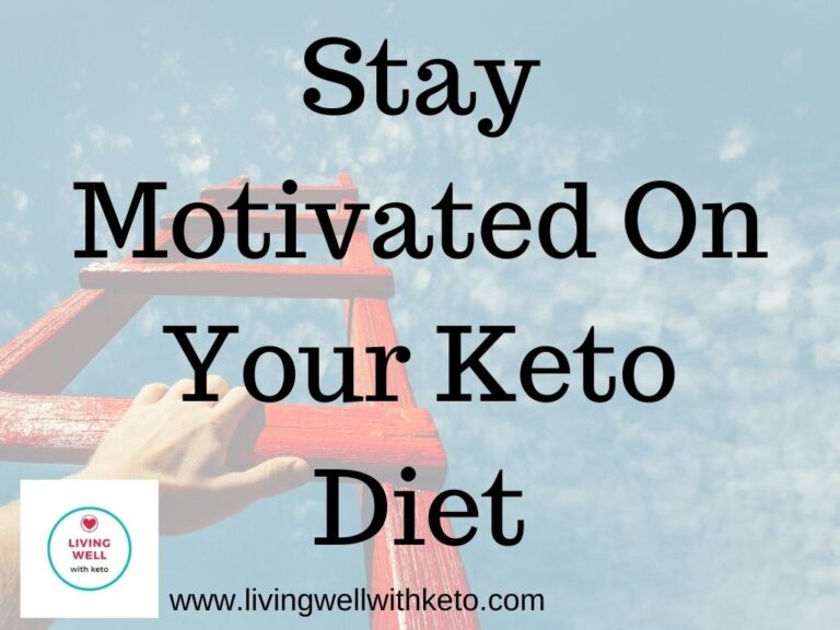 Stay motivated on your keto Diet