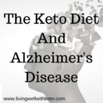 The Keto Diet And Alzheimer's Disease