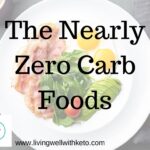 The Nearly Zero Carbs Food
