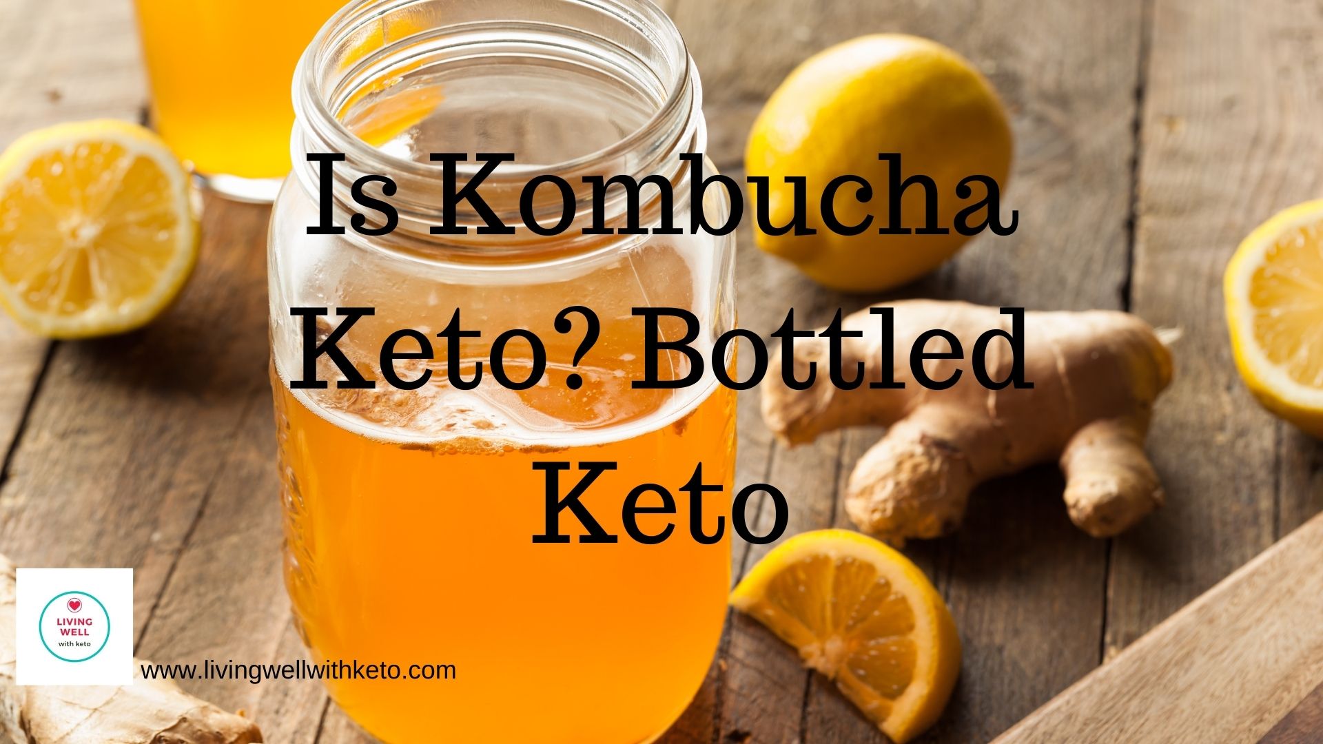 Is Kombucha Keto? Bottled Keto